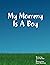 My Mommy Is a Boy