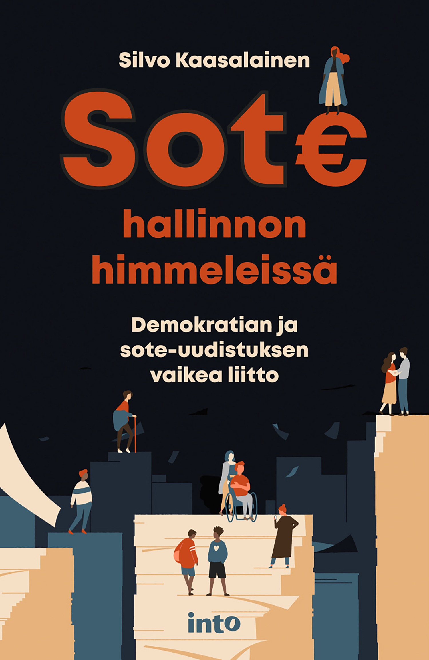Sote: hallinnon himmeleissä - Demokratian ja sote-uudistuksen vaikea liitto
