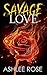 Savage Love by Ashlee Rose