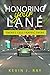 Honoring your Lane by Kevin Ray