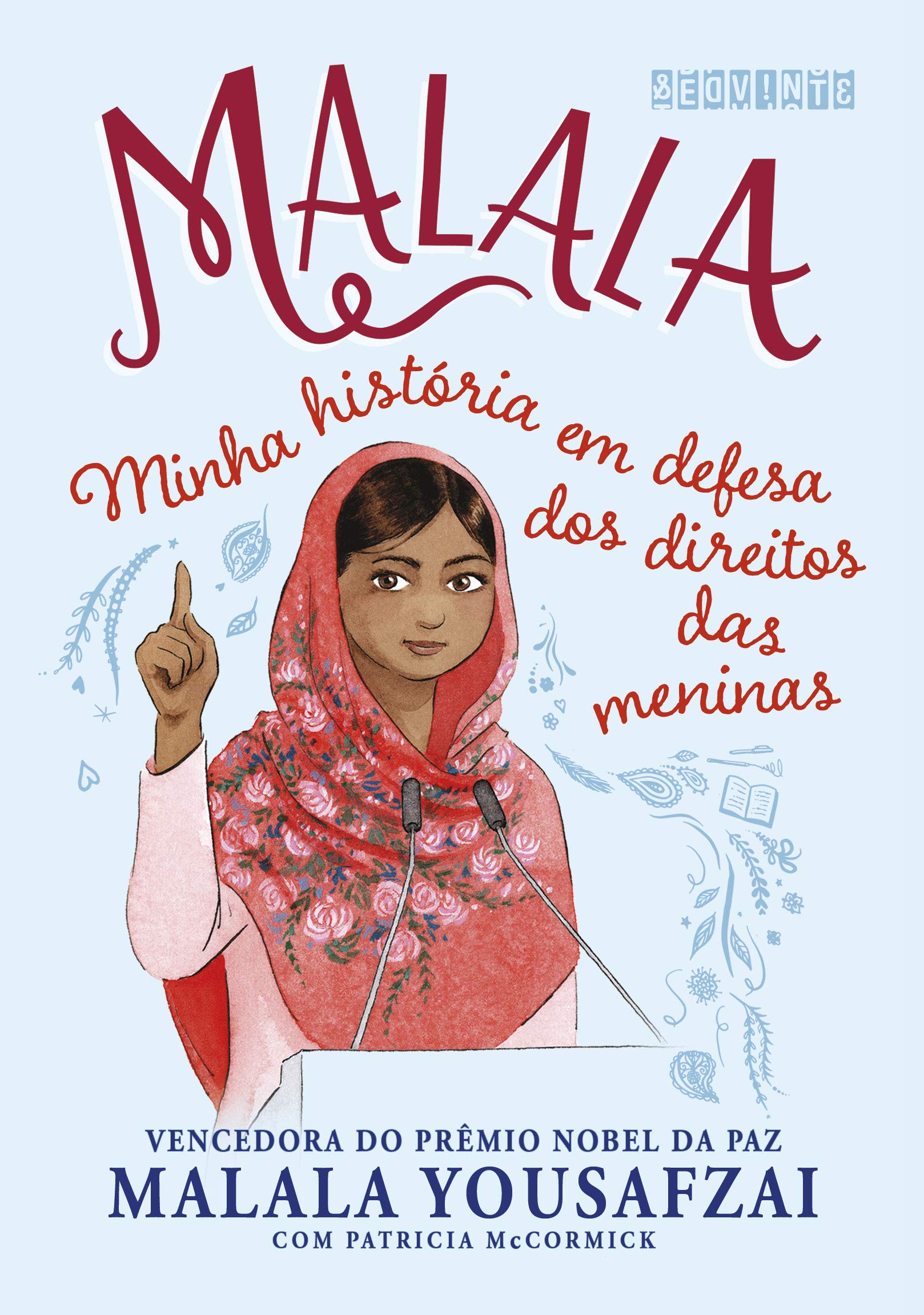 MALALA (EDIÇÃO INFANTOJUVENIL) Minha história em defesa dos direitos das meninas