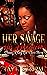 Her Savage, His Addiction :...
