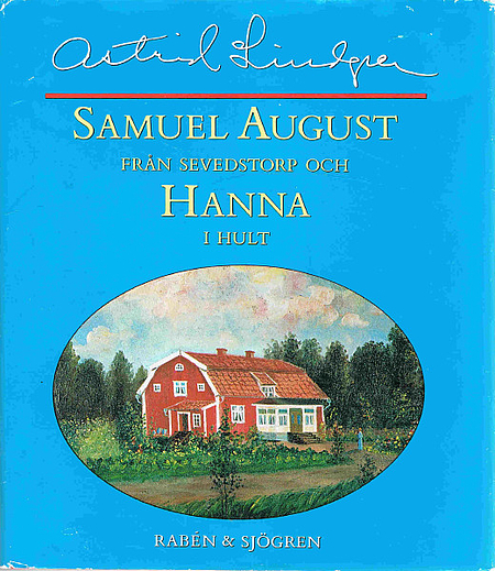 Samuel August från Sevedstorp och Hanna i Hult : barndomsminnen och essäer