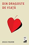 Din dragoste de viață by Erich Fromm