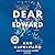 Dear Edward