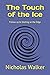 The Touch of the Ice: Follow up to Skating on the Edge (Crackling Ice)