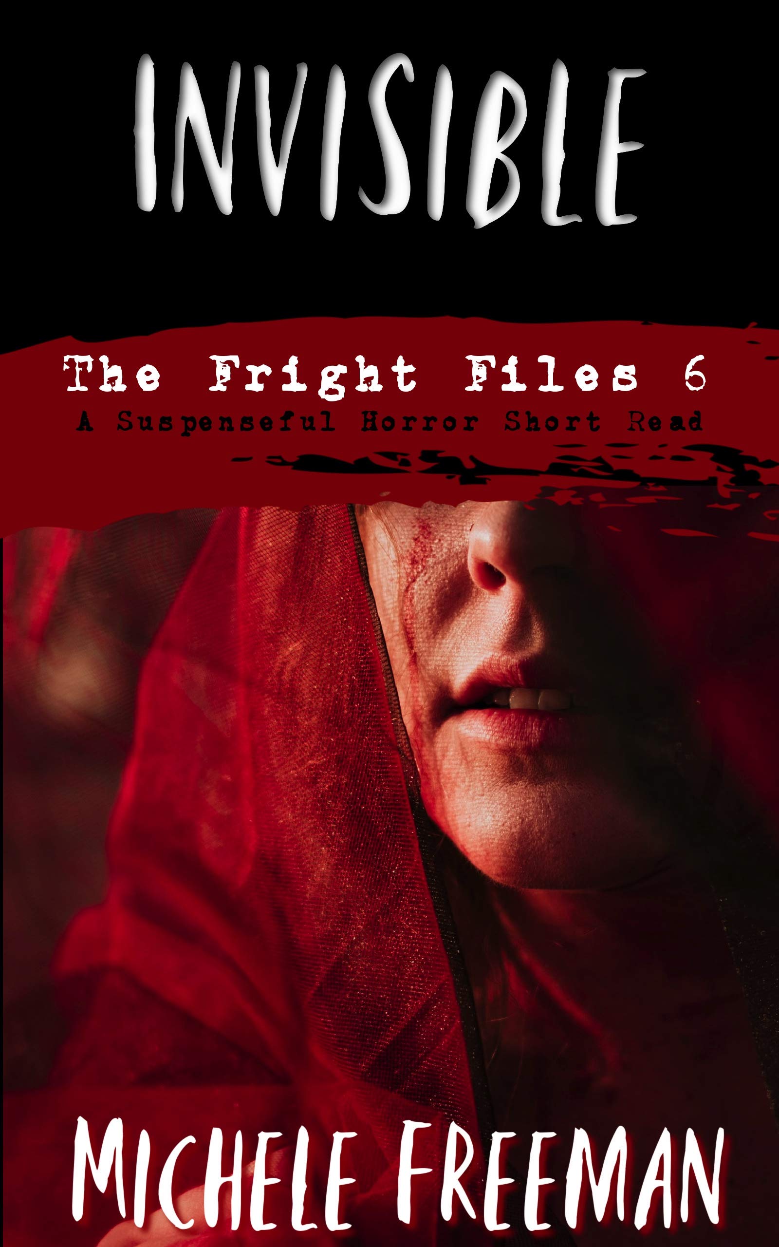 Invisible (The Fright Files #6)