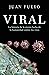 Viral: La historia de la eterna lucha de la humanidad contra los virus (Spanish Edition)