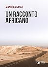 Un racconto africano by Manuela Sasso