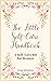 The Little Self-Care Handbook: A Self-Love Kit for Women (Relationship and Dating Advice for Women Book 25)