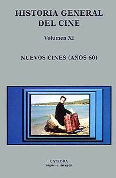 Historia General del Cine. Volumen XI: Nuevos Cines (Años 60) (Historia general del cine,#11) nuevos cines