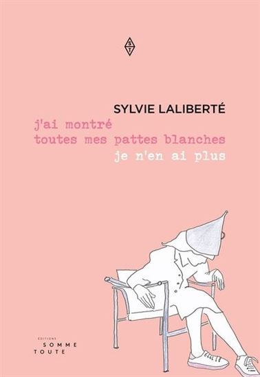 J'ai montré toutes mes pattes blanches je n'en ai plus (Paperback)