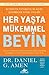 Her Yasta Mükemmel Beyin; Beyninizin Potansiyelini Aciga Cikarmanin Dogal Yollari