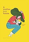 A Mother Is a House by Aurore Petit