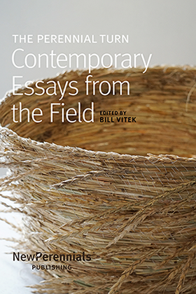 The Perennial Turn: Contemporary Essays from the Field