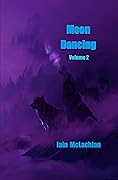 Moon Dancing: Volume 2