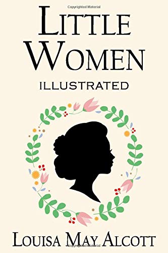 Little Women: The Original Classic Novel
