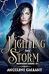 FIGHTING THE STORM by Angeline Gallant