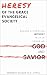 Heresy of the Grace Evangelical Society by Ken             Wilson