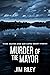 Murder of the Mayor (Wade D...