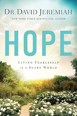 Hope: Living Fearlessly in a Scary World