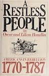 A Restless People: Americans in Rebellion, 1770-1787