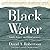 Black Water: Family, Legacy and Blood Memory