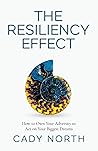 The Resiliency Effect: How to Own Your Adversity to Act on Your Biggest Dreams