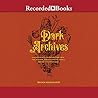 Dark Archives: A ...