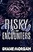 Risky Encounters (Risks & B...