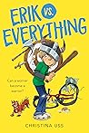 Erik Vs. Everything by Christina Uss