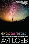 Extraterrestrial: The First Sign of Intelligent Life Beyond Earth
