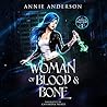 Woman of Blood & Bone by Annie Anderson