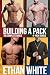 Building a Pack: The Comple...
