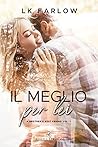 Il meglio per lei by L.K. Farlow