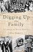 Digging Up The Family
