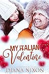 My Italian Valentine by Diana Nixon My Italian Valentine by Diana Nixon