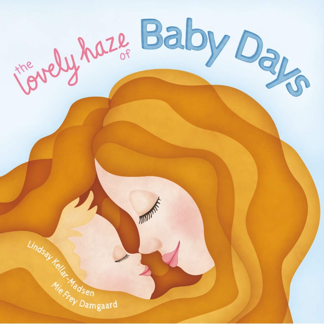 The Lovely Haze of Baby Days (Kindle Edition)