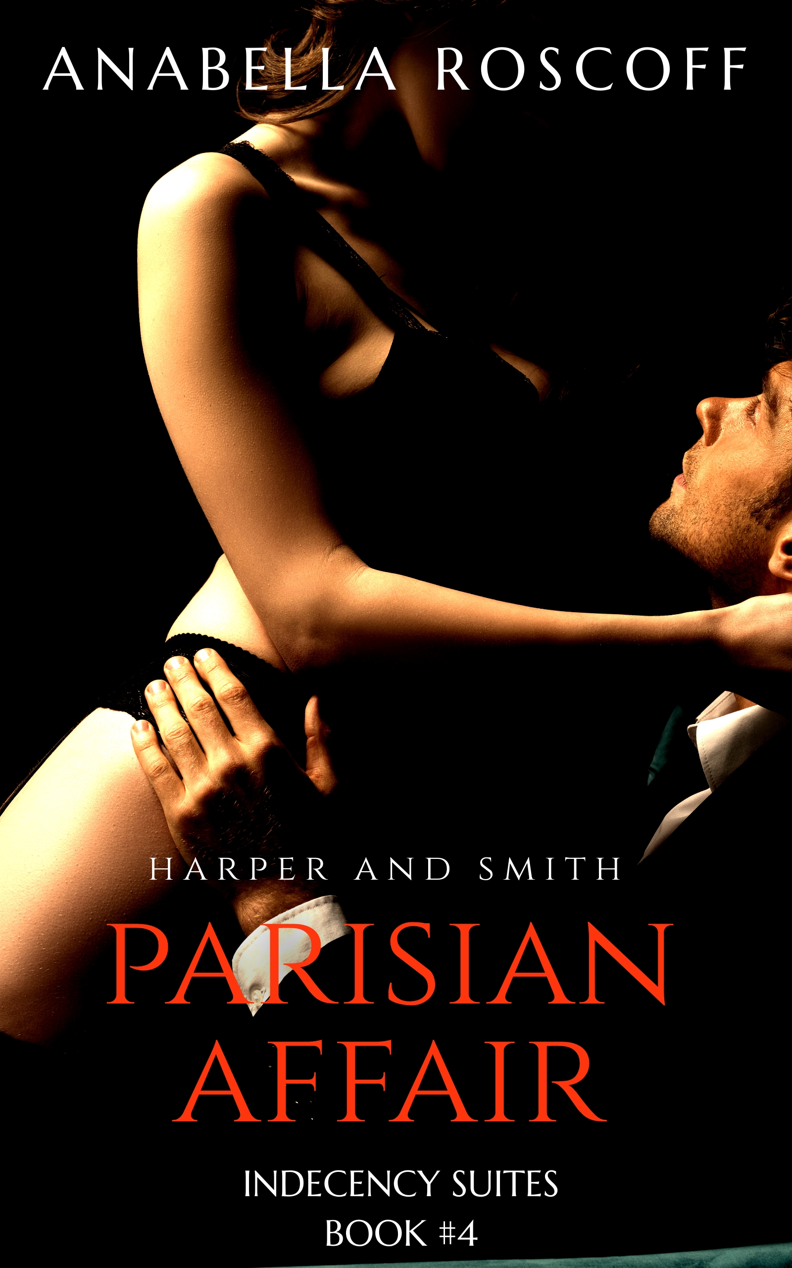 Parisian Affair Harper and Smith (Indecency Suites Novellas #4)