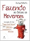 Fazendo As Coisas Se Moverem. Invenções Do Tipo "Faça Você Mesmo" Para Hobistas, Inventores E Artistas