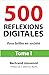 500 Réflexions Digitales (Tome I)