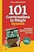 101 Conversations in Simple Spanish: Short, Natural Dialogues to Improve Your Spoken Spanish From Home (101 Conversations: Spanish Edition)