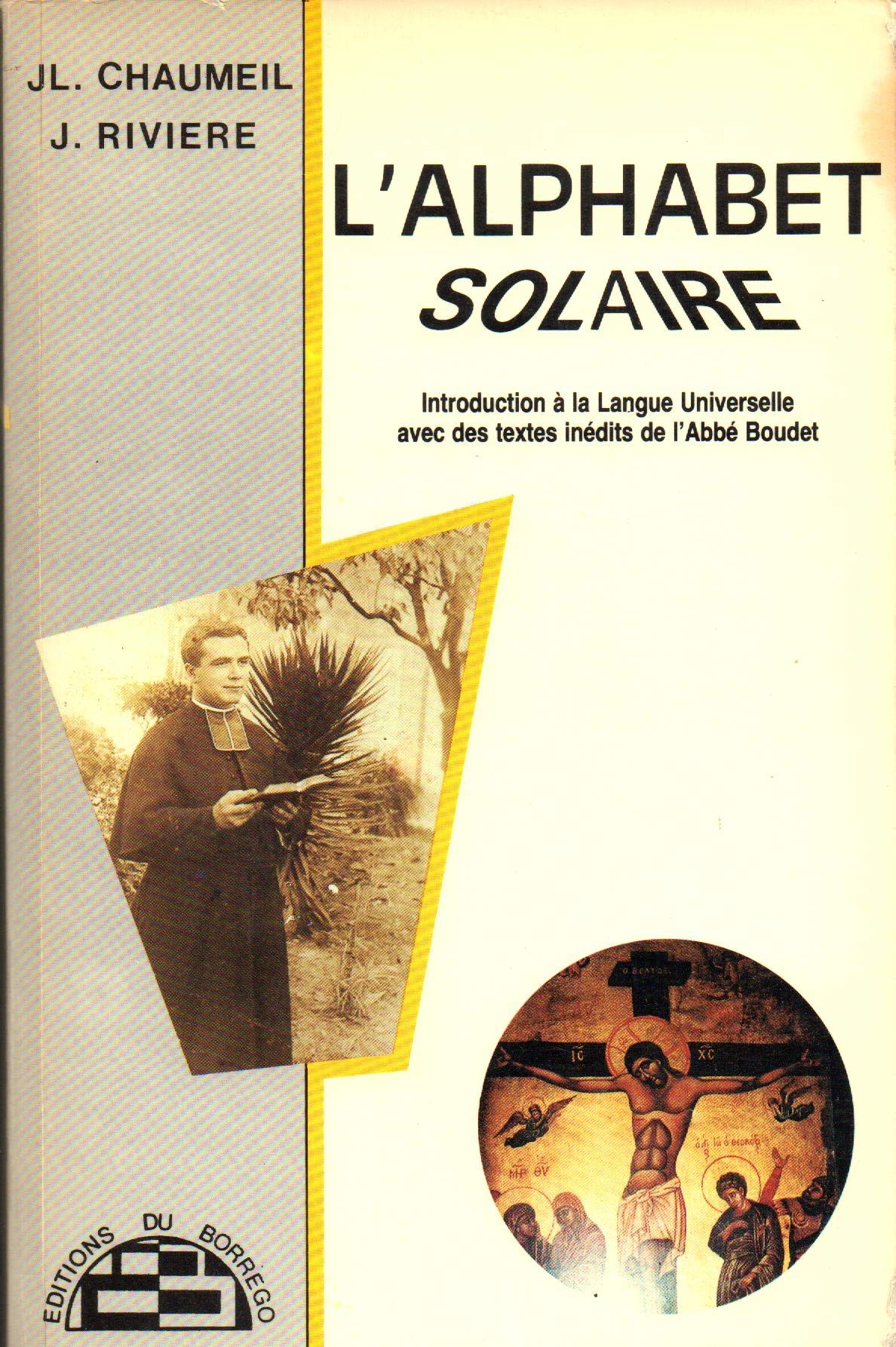 L'Alphabet solaire : Introduction à la langue universelle avec des textes inédits de l'abbé Boudet (French Edition)