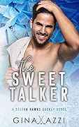 The Sweet Talker (Boston Hawks Hockey, #1)