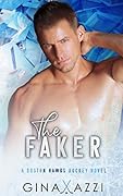 The Faker (Boston Hawks Hockey #3)