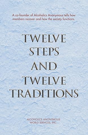 Twelve Steps and Twelve Traditions