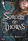 Sorcery of Thorns by Margaret  Rogerson