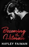 Becoming the Hitman by Hayley Faiman