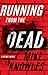 Running from the Dead: A Crime Novel