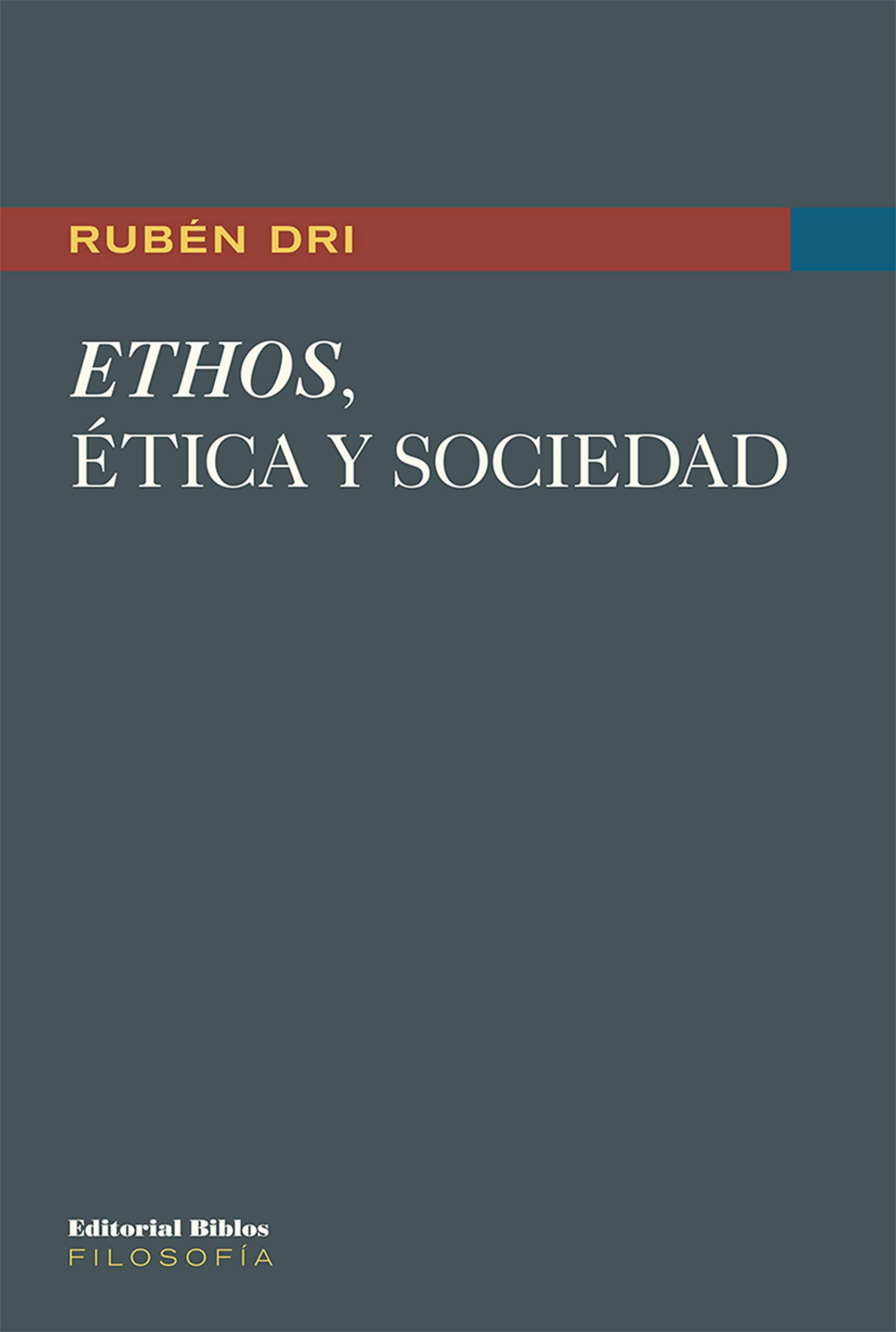 Ethos, ética y sociedad (Spanish Edition)